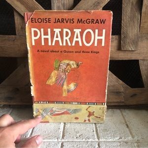 Vintage Pharaoh By Eloise Jarvis McGraw A novel about a Queen and 3 Kings, 1958